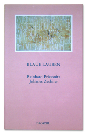 Blaue Lauben, Reinhard Priessnitz - Johanes Zechner, 1998